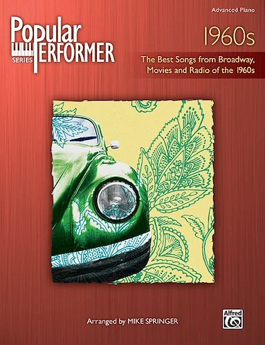 Popular Performer: 1960s: The Best Songs from Broadway, Movies and Radio of the 1960s