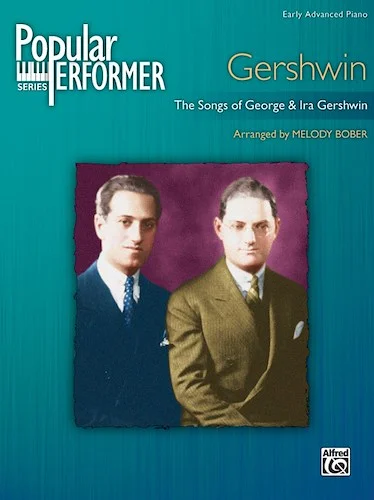 Popular Performer: Gershwin: The Songs of George & Ira Gershwin