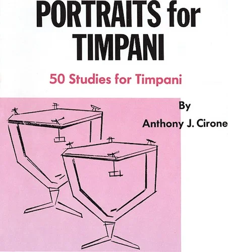 Portraits for Timpani: 50 Studies for Timpani