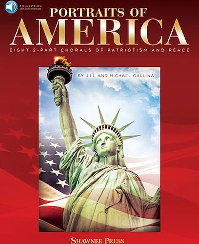 Portraits of America - Eight 2-Part Chorals of Patriotism and Peace