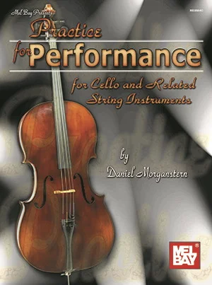 Practice for Performance<br>for Cello and Related String Instruments