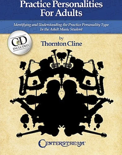 Practice Personalities for Adults - Indentifying and Understanding the Practice Personality Type in the Adult Music Student