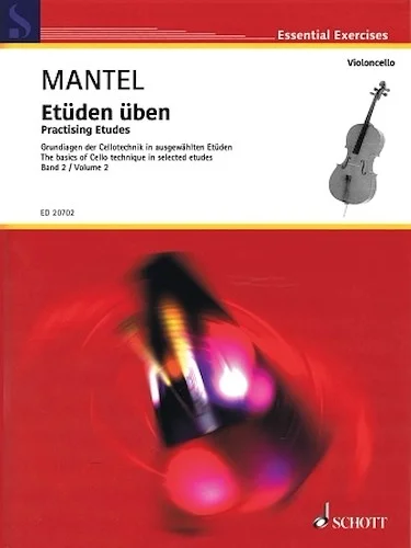Practicing Etudes: Basics of Cello Technique in Selected Etudes, Volume 2