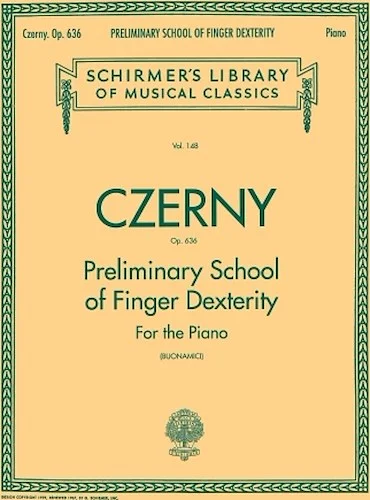 Preliminary School of Finger Dexterity, Op. 636