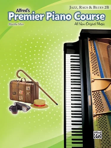 Premier Piano Course, Jazz, Rags & Blues 2B: All New Original Music