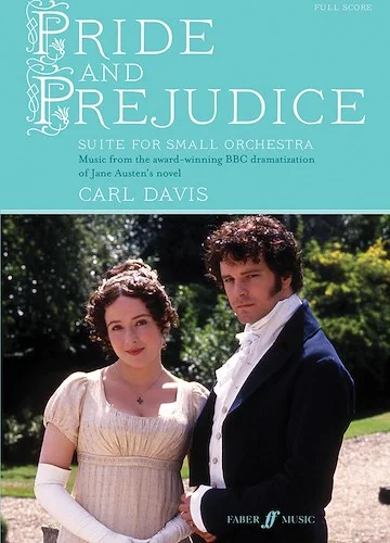 Pride and Prejudice Suite: For Small Orchestra