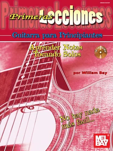 Primeras Lecciones Guitarra para Principiantes: Aprender Notas / Tocando Solos<br>LEARNING NOTES/PLAYING SOLOS