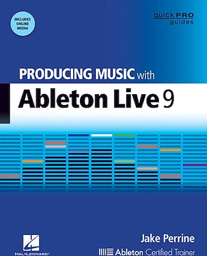 Producing Music with Ableton Live 9