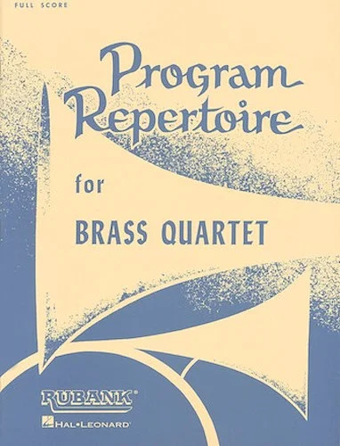 Program Repertoire for Brass Quartet