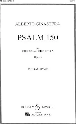 Psalm 150, Op. 5 - for Chorus and Orchestra