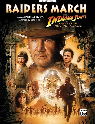 Raiders March (from <i>Indiana Jones and the Kingdom of the Crystal Skull</i>)