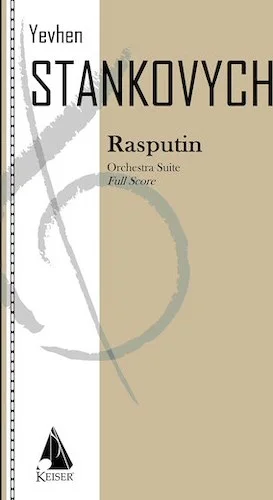 Rasputin: Suite from the Ballet for Orchestra