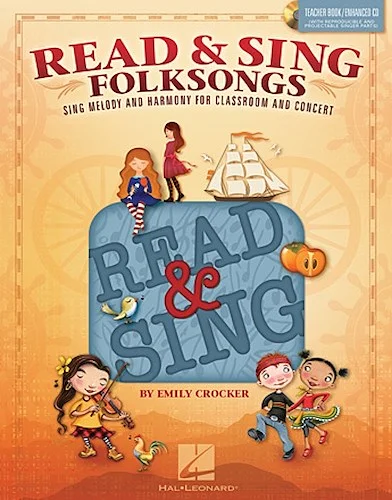 Read & Sing Folksongs - Sing Melody and Harmony for Classroom and Concert