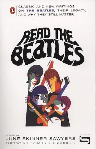 Read The Beatles: Classic and New Writings on The Beatles, and Why They Still Matter