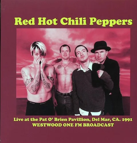 Red Hot Chili Peppers - Live At The Pat O'Brien Pavillion, Del Mar, CA 1991 Westwood One FM Broadcast (ltd. 500 copies made)
