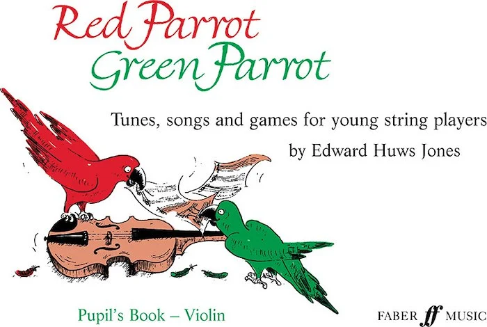 Red Parrot, Green Parrot: Tunes, Songs, and Games for Young String players