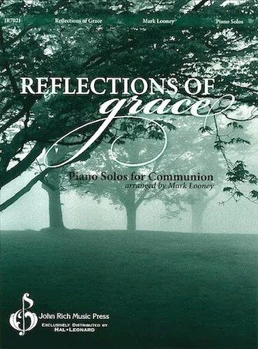 Reflections of Grace - Piano Solos for Communion