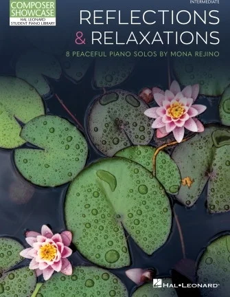 Reflections & Relaxations - 8 Peaceful Piano Solos by Mona Rejino