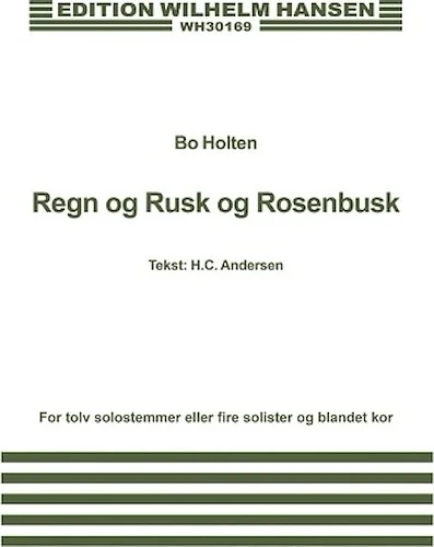 Regn Og Rusk Og Rosenbusk - (Rain, Mist and Rosebush)