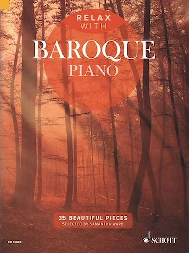Relax with Baroque Piano - 35 Beautiful Pieces