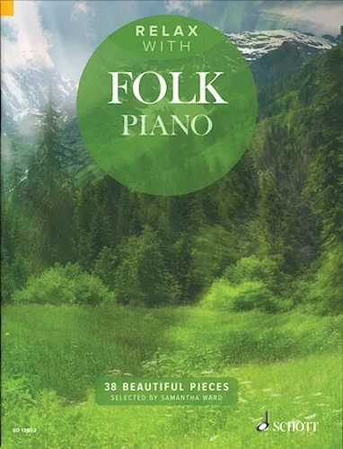 Relax with Folk Piano - 38 Beautiful Pieces