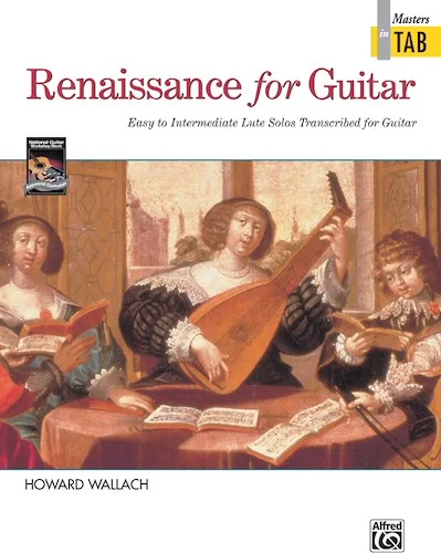 Renaissance for Guitar: Masters in TAB: Easy to Intermediate Lute Solos Transcribed for Guitar