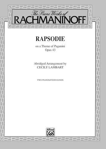 Rhapsody, Opus 43, on a Theme by Paganini (Abridged Arrangement)