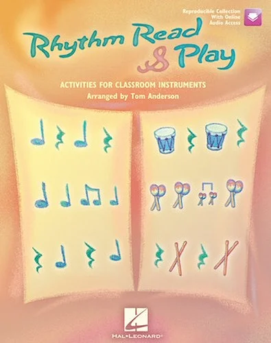 Rhythm Read & Play - Activities for Classroom Instruments