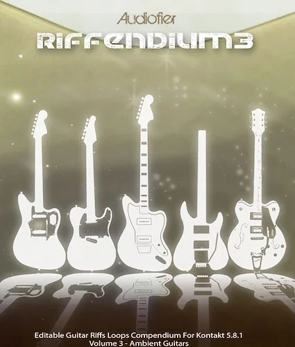Riffendium Vol. 3 (Download)<br>Editable Loops library (Ambient Guitars)