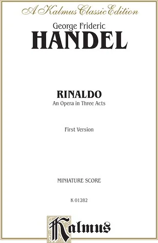 Rinaldo (1711), An Opera in Three Acts (First Version)