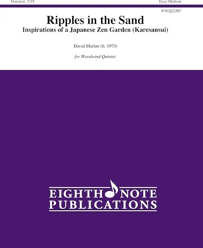 Ripples in the Sand: Inspirations of a Japanese Zen Garden (Karesansui)<br>For Woodwind Quintet