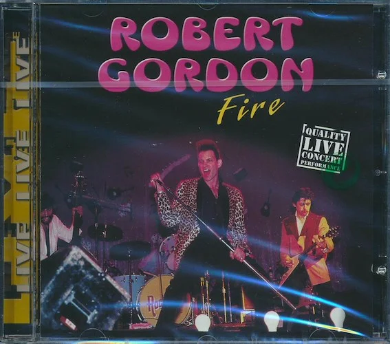 Robert Gordon - Fire: Live In Concert