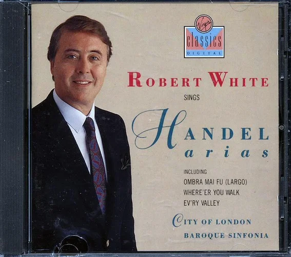 Robert White, City Of London Baroque Sinfonia - Robert White Sings Handel Arias