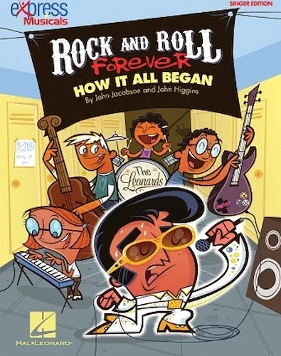 Rock and Roll Forever - How It All Began (A 30-Minute Musical Revue)