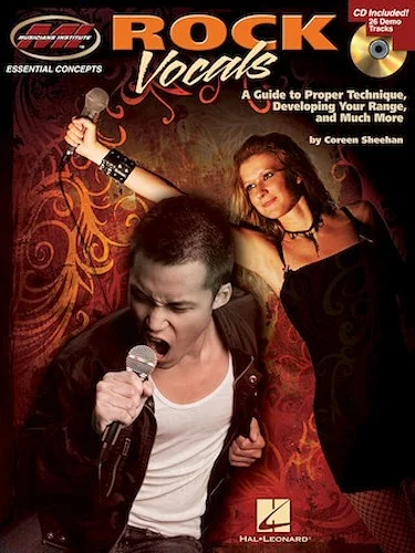 Rock Vocals - A Guide to Proper Technique, Developing Your Range, and Much More