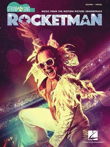 Rocketman - Strum & Sing Series for Guitar - Music from the Motion Picture Soundtrack