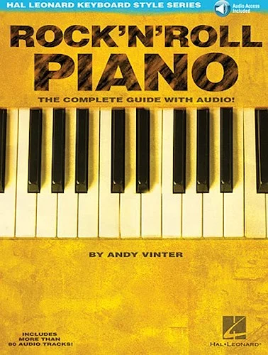 Rock'N'Roll Piano - The Complete Guide with Audio! - The Complete Guide with Audio!