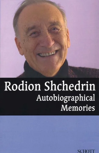 Rodion Shchedrin - Autobiographical Memories