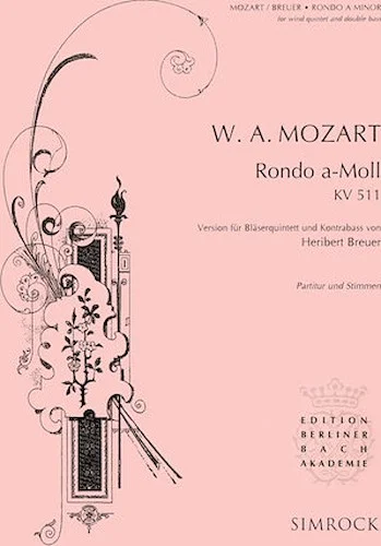 Rondo in A Minor, K. 511 - for Woodwind Quintet & Double Bass