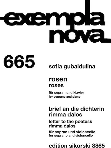 Roses / Letter to the Poetess - Soprano and Piano / Soprano and Cello