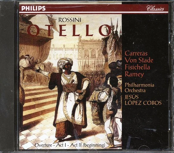 Rossini, Carreras, Von Stade, Fisichella, Ramey - Otello: A Lyric Tragedy In Three Acts