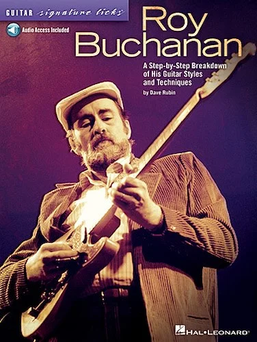 Roy Buchanan - Guitar Signature Licks - A Step-by-Step Breakdown of His Guitar Styles and Techniques