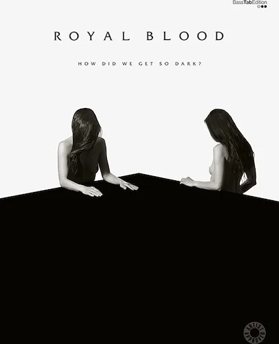 Royal Blood: How Did We Get So Dark?