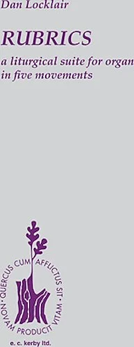 Rubrics: A Liturgical Suite for Organ