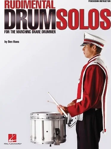 Rudimental Drum Solos for the Marching Snare Drummer