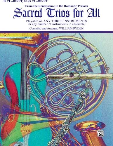 Sacred Trios for All: From the Renaissance to the Romantic Periods