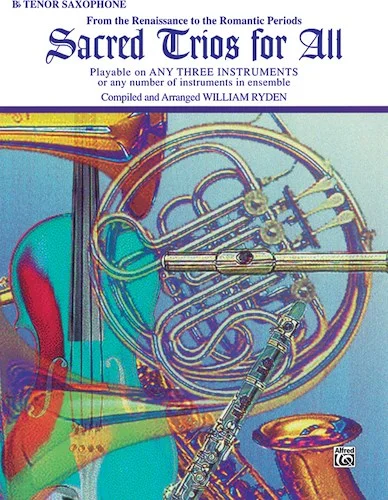 Sacred Trios for All: From the Renaissance to the Romantic Periods