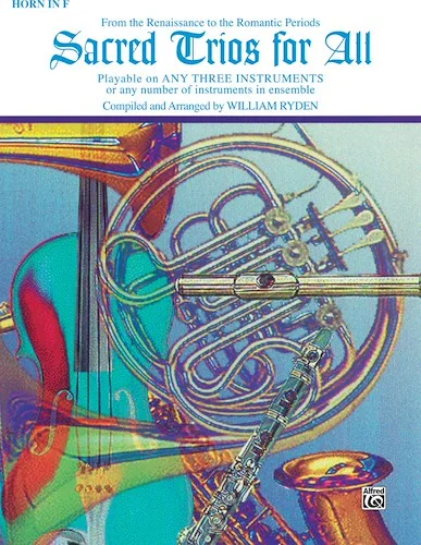 Sacred Trios for All: From the Renaissance to the Romantic Periods