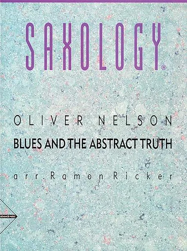 Saxology: Blues and the Abstract Truth
