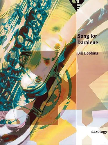 Saxology: Song for Daralene